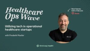 Nick Soman, CEO of Decent, speaks at Healthcare Ops Wave event.
