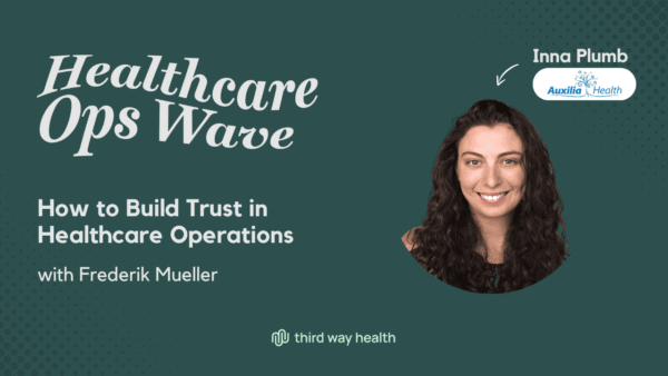 Healthcare Ops Wave webinar with Inna Plumb and Frederik Mueller.