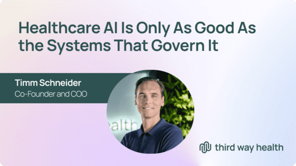 Timm Schneider, Co-Founder and COO of Third Way Health, discussing healthcare AI systems.